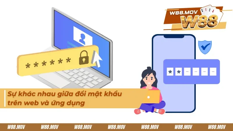 Cách đổi mật khẩu trên web và ứng dụng có gì khác nhau hay không